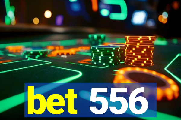 bet 556